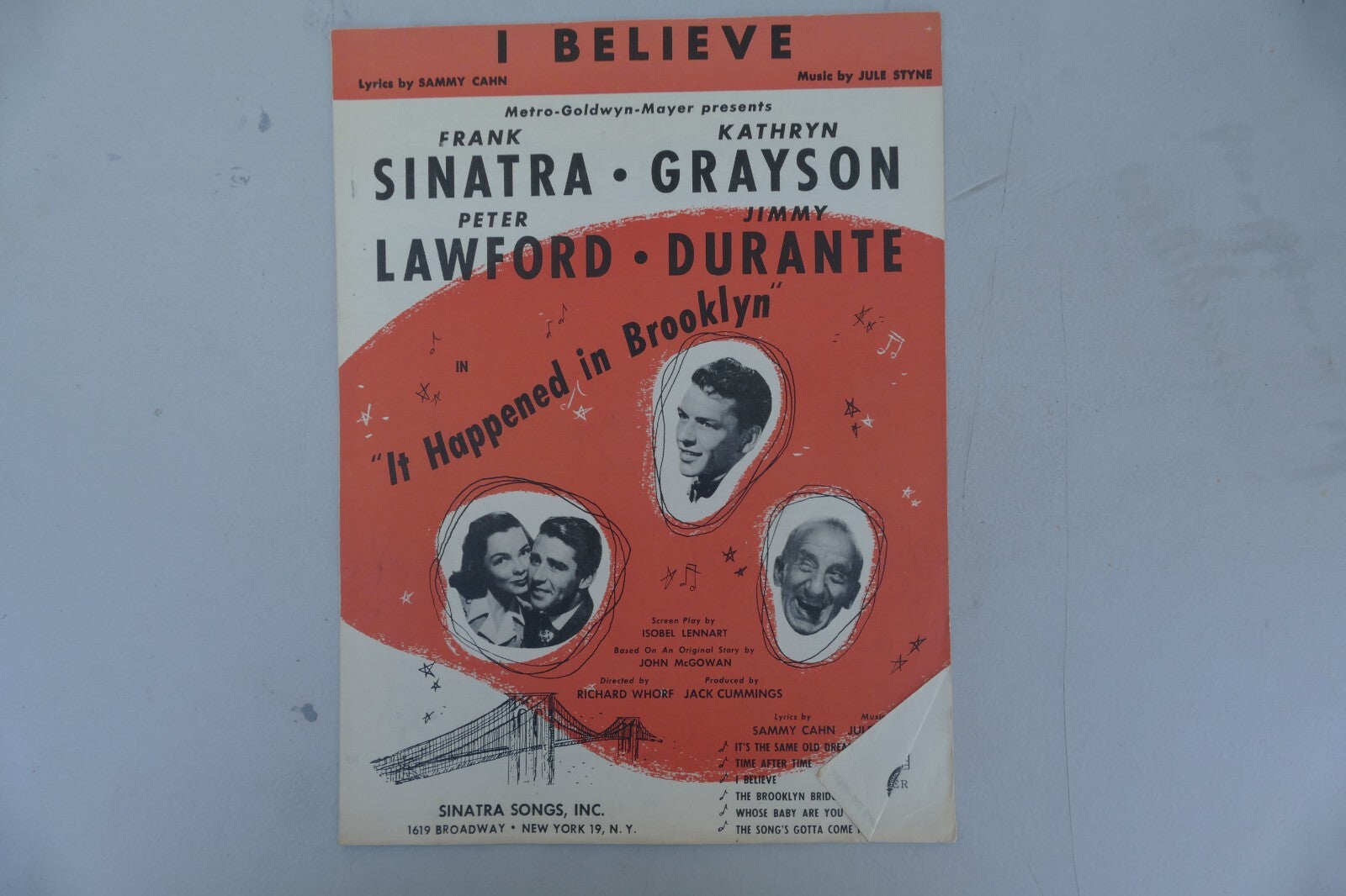 I believe 1947 by Jule Styne, Sammy Cahn from "It Happened in Brooklyn'' musical