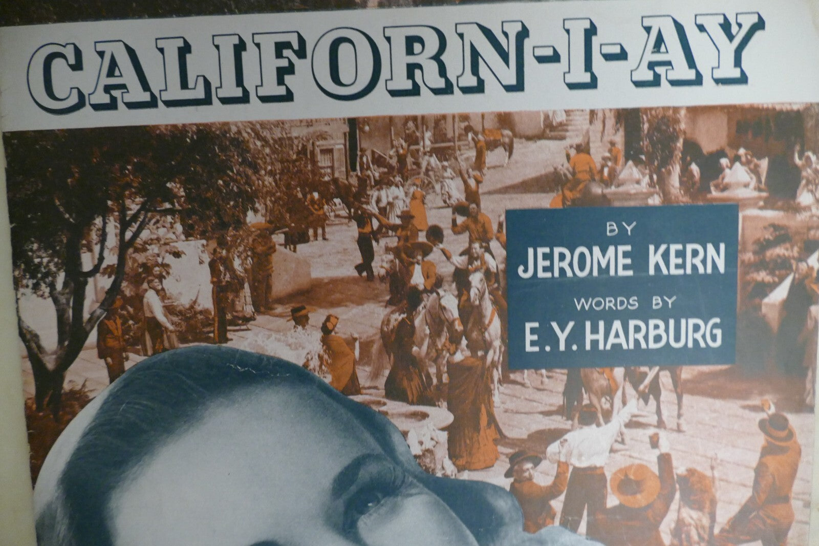 Californ i ay sheet music 1944 by jerome kern and e. y. harburg from "can't help singing"