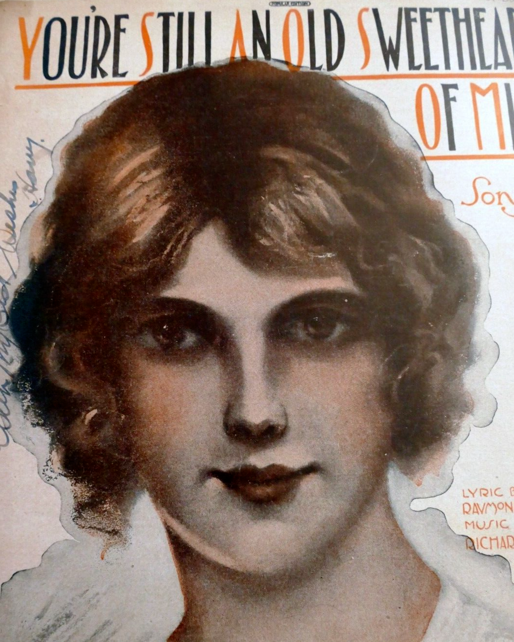 You're still an old sweetheart of mine by richard whiting sheet music 1918 new york