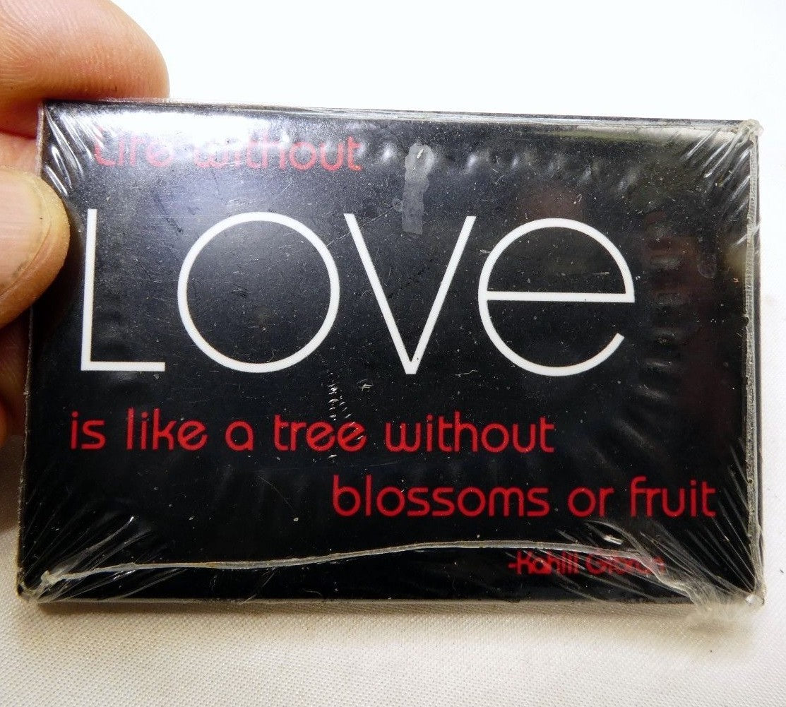 Refrigerator magnet life without love is like a tree w/o blossoms or fruit