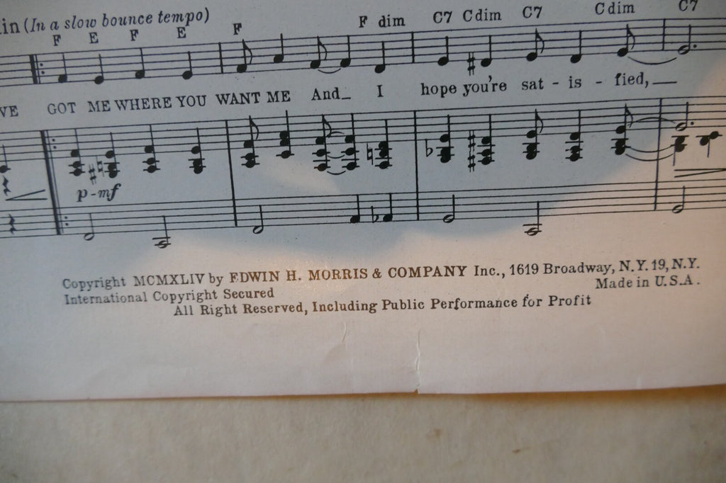 Yo've Got Me Where You Want Me, 1944, by Johny Mercer and Harry Warren