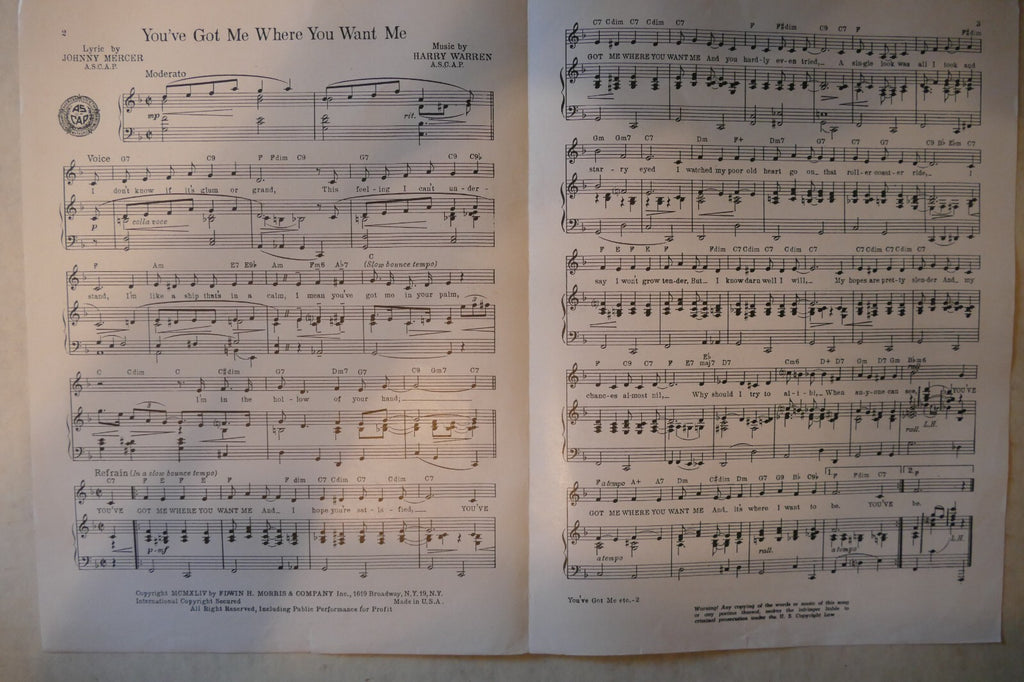 Yo've Got Me Where You Want Me, 1944, by Johny Mercer and Harry Warren