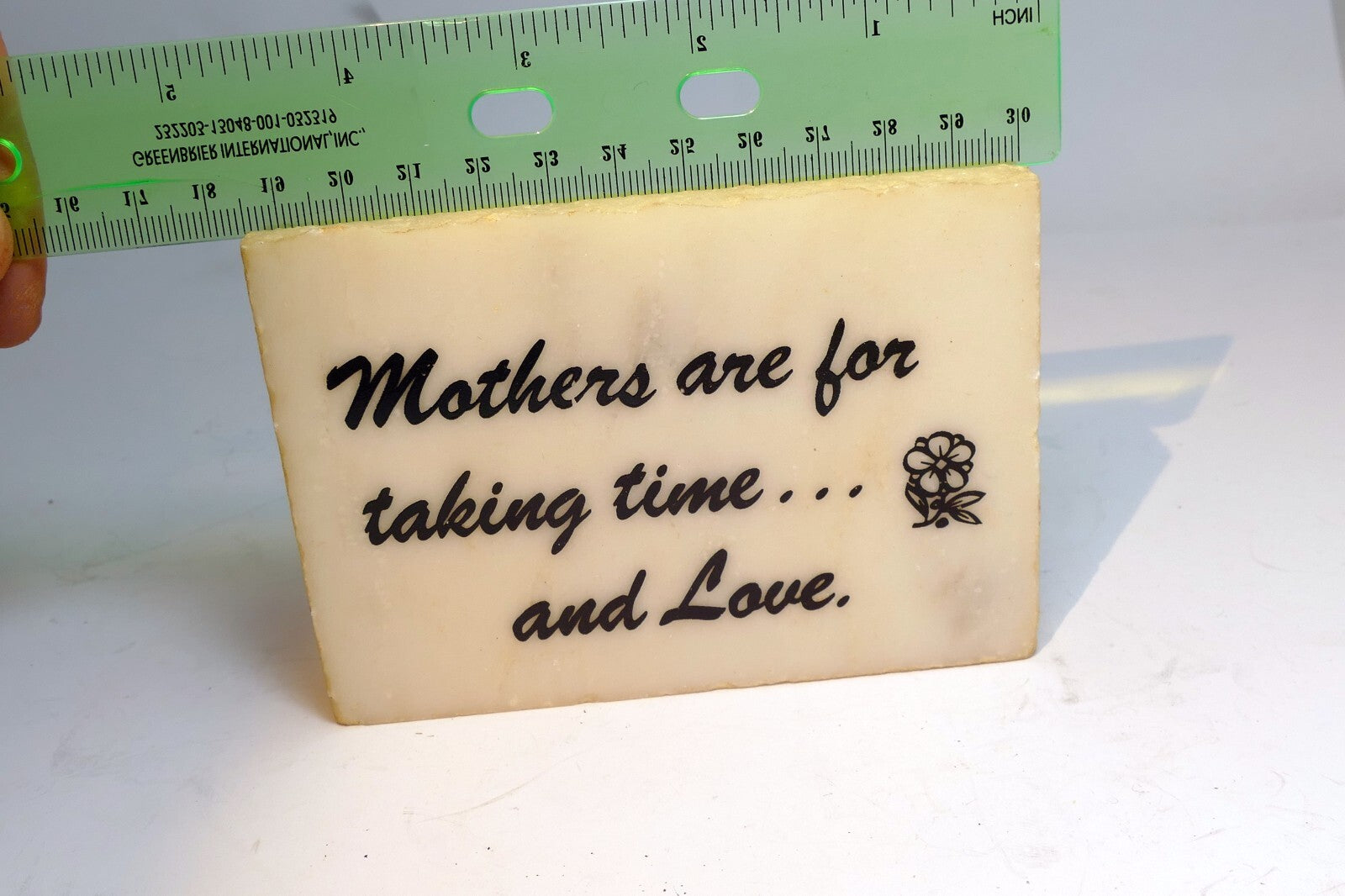Mothers are for taking time ... and Love  Marble Stone Plaque 4X3" sign