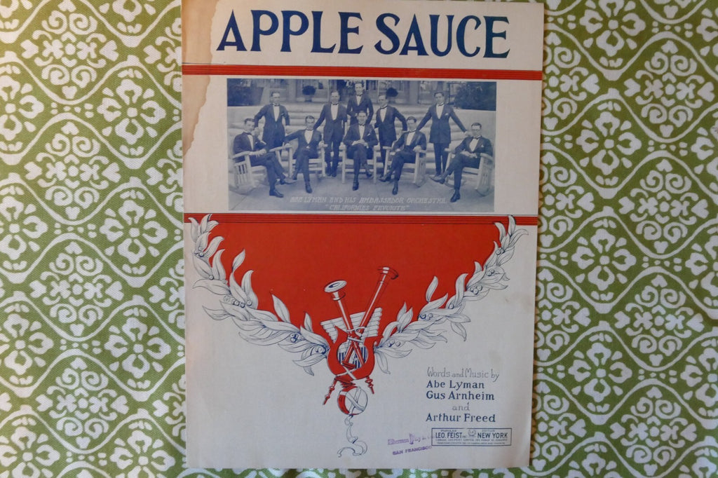 Apple sauce, sheet music 1922, by abe lyman, gus arnheim and arthur freed, leo. feist inc.