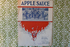 Apple sauce, sheet music 1922, by abe lyman, gus arnheim and arthur freed, leo. feist inc.