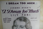 I dream too much sheet music 1935 by jerome kern and dorothy fields from i dream too much