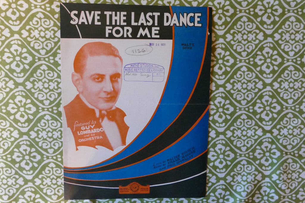 Save the last dance for me, sheet music 1931, by walter hirsch, frank magine, phil spitalny