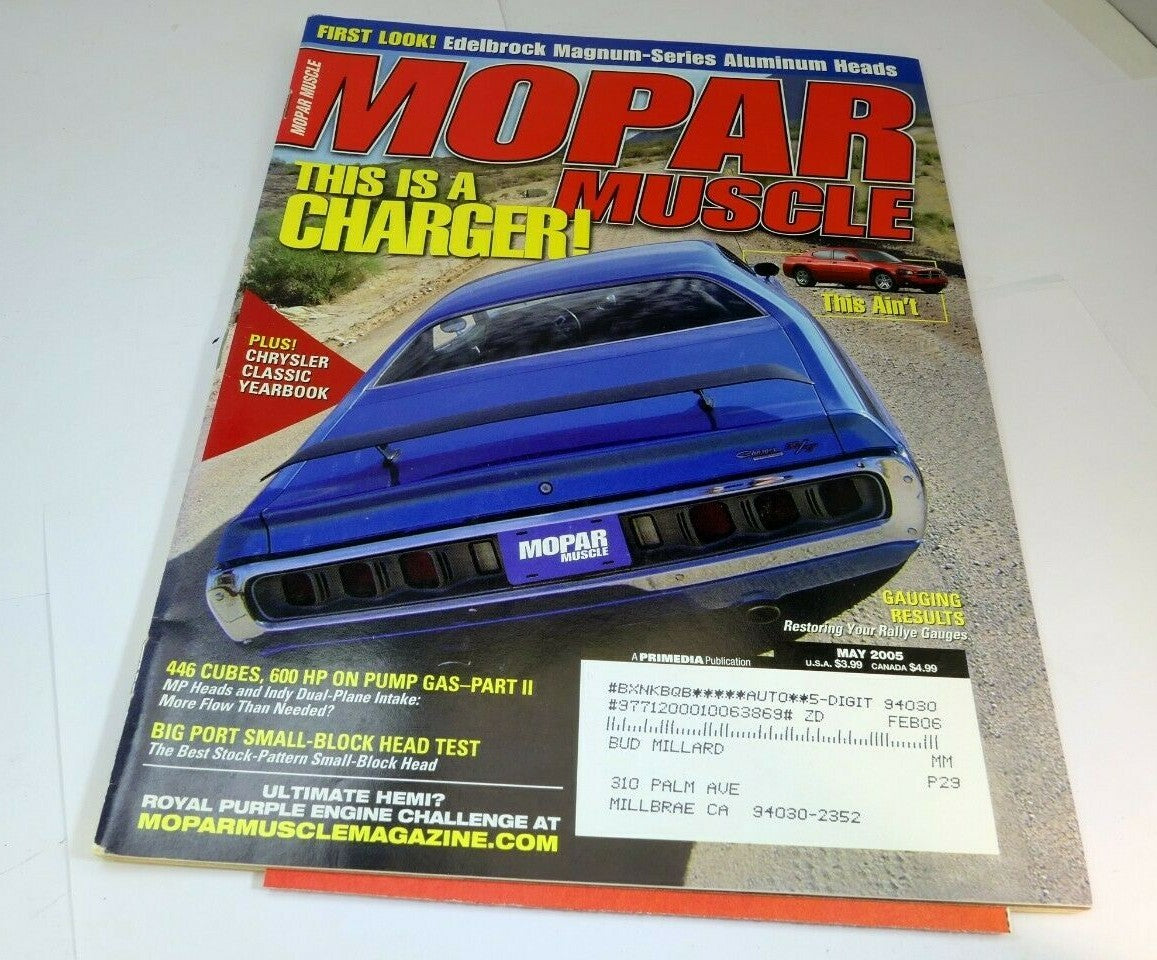 Mopar muscle magazine may 2005 charger , 446 cubers 600 hp pump gas