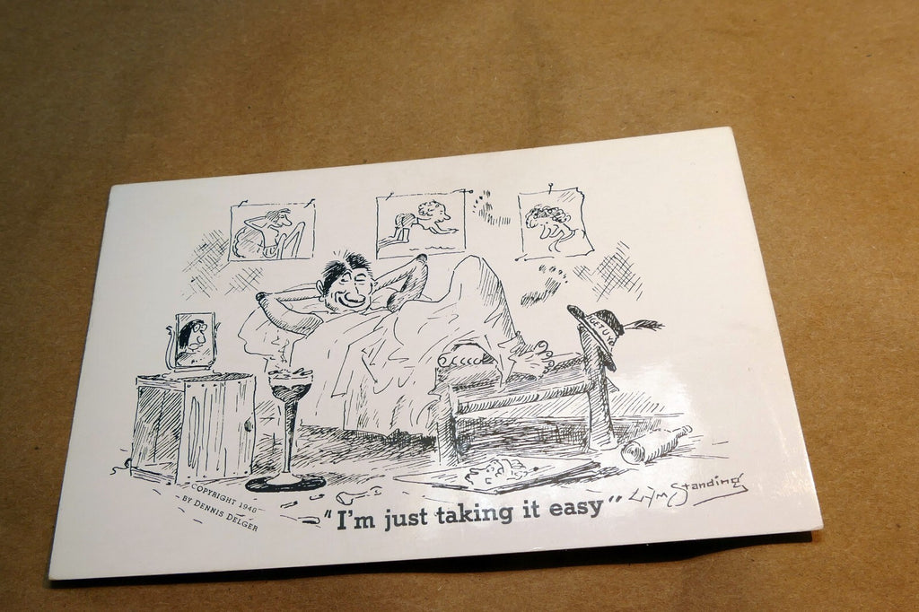 c1940's "I'm Just Taking it Easy" (William Standing) Humor Comic Postcard 