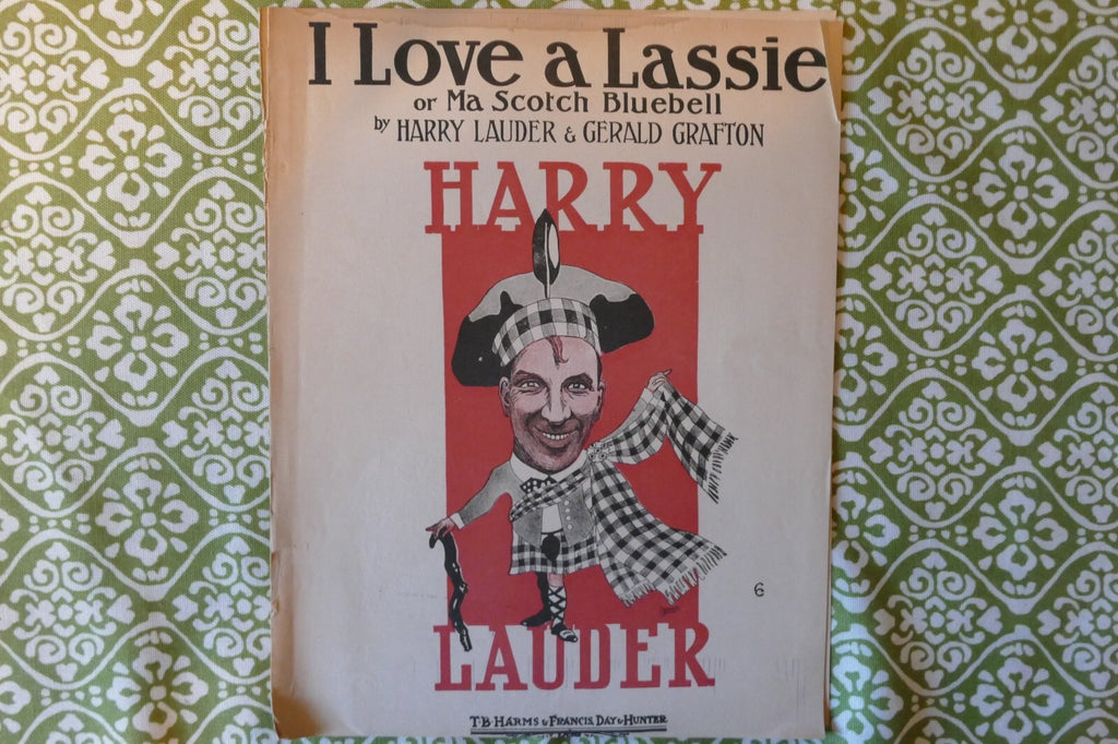 I love a lassie, sheet music 1906, by harry lauder and gerald grafton, francis, day & hunter