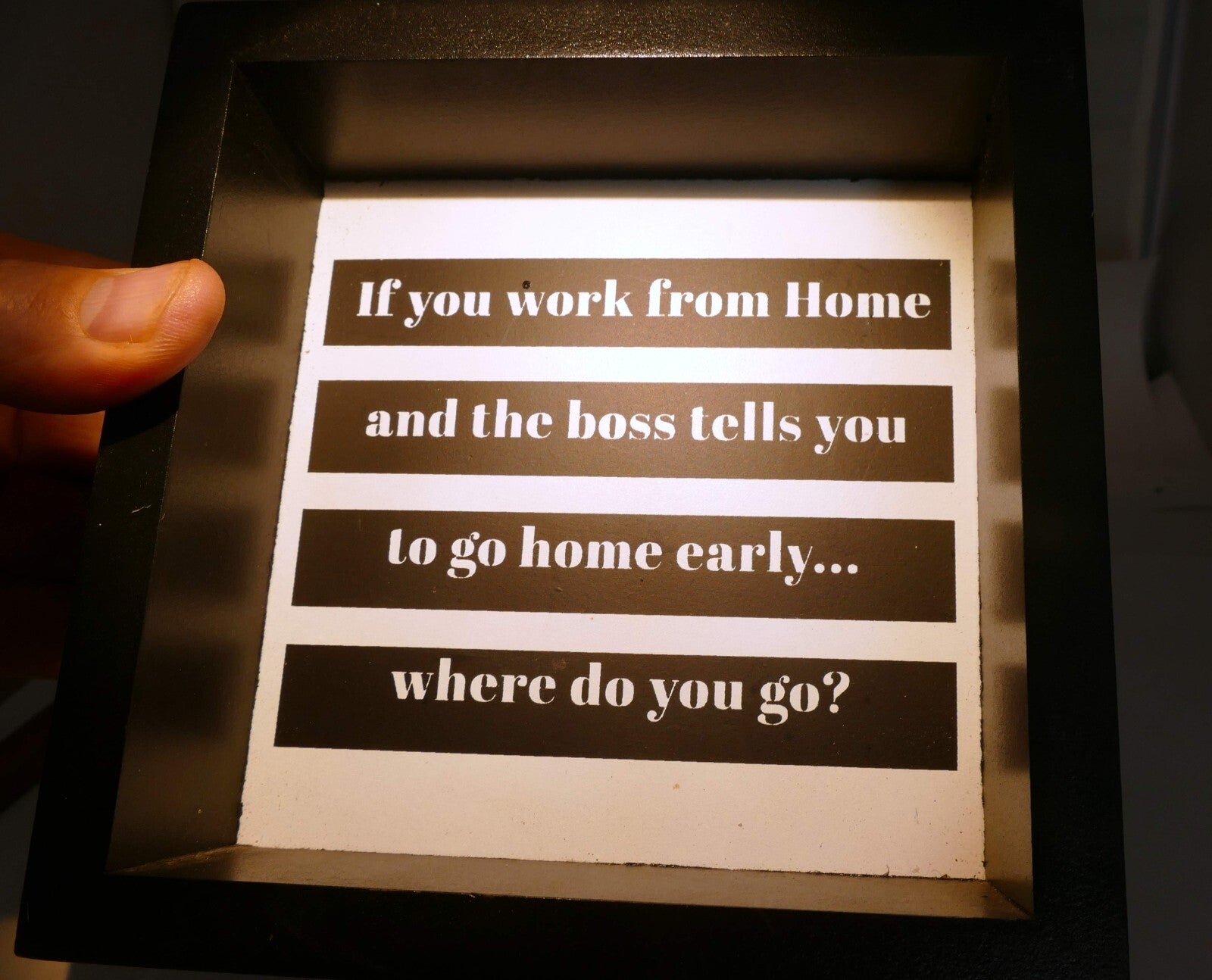 If you work from home... where do you go... framed sign quote wall art hanging