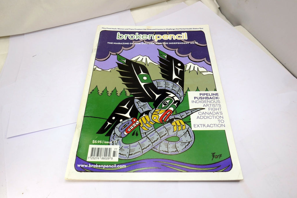 BROKEN PENCIL MAGAZINE ISSUE 77 ART  Pipeline Pushback Indigenous Artists