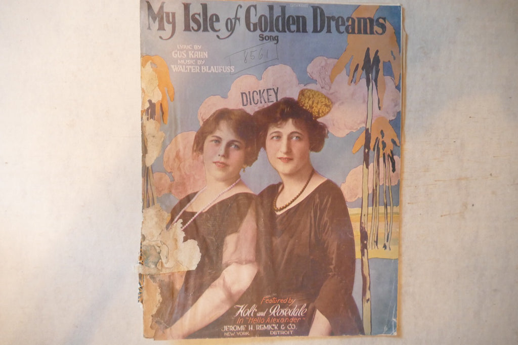 My isle of golden dreams, sheet music 1919, gus kahn, walter blaufuss, jerome h remick & co.