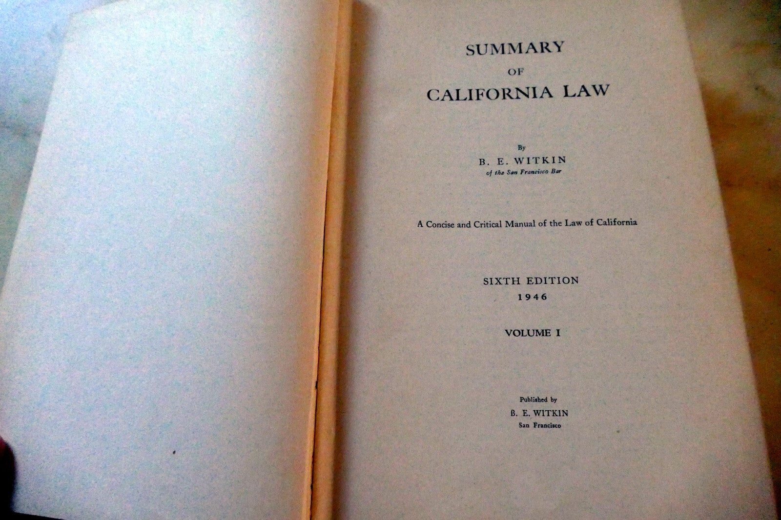 Summary of California Law 1946 Witkin Sixth Edition VOLUME 1