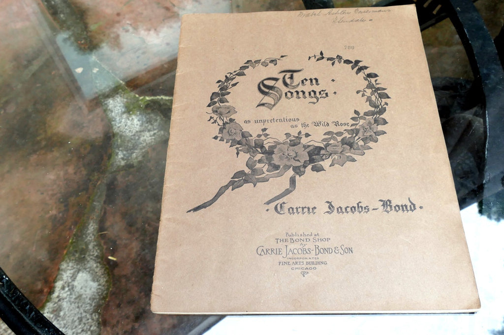Carrie Jacobs-Bond - Ten Songs as Unpretentious as the Wild Rose 1897