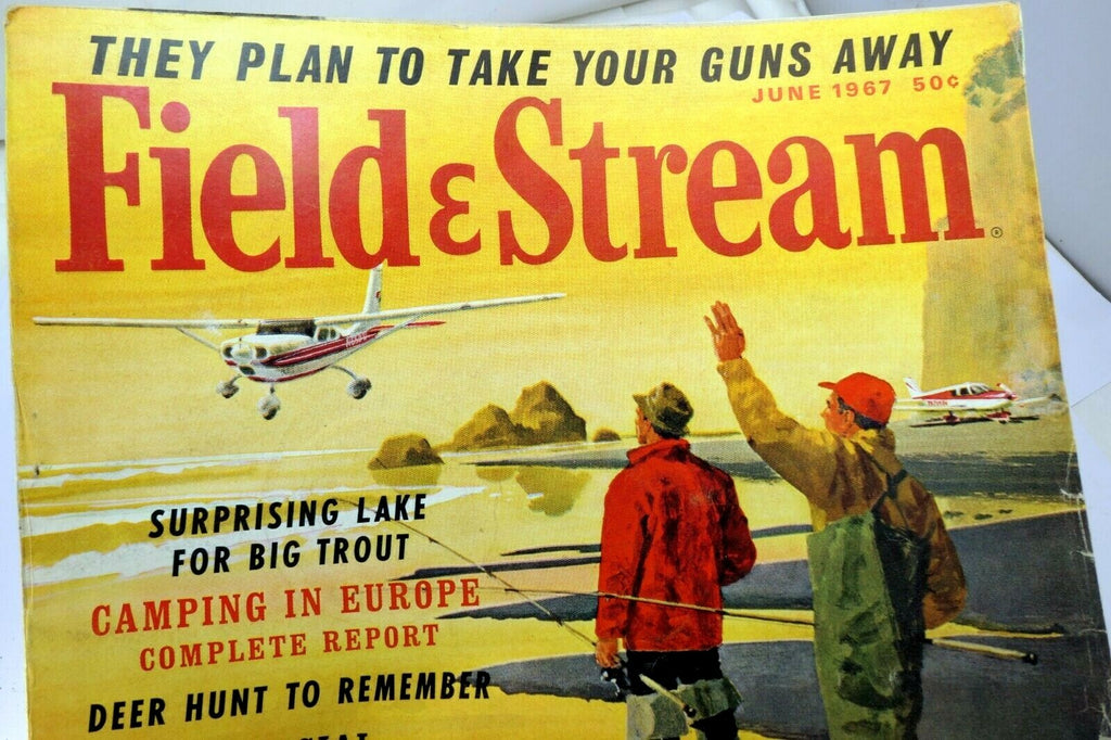 Field & stream magazine june 1967 "they plan to take your guns away" for pilots