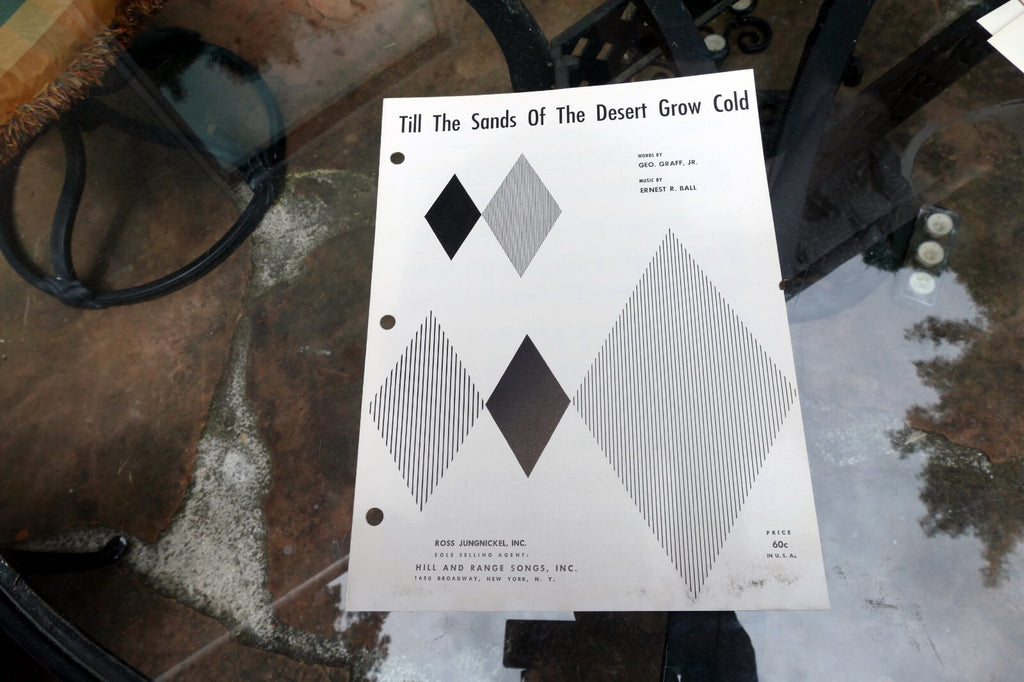 Till sands of the desert grow cold by earnest ball 1911 sheet music