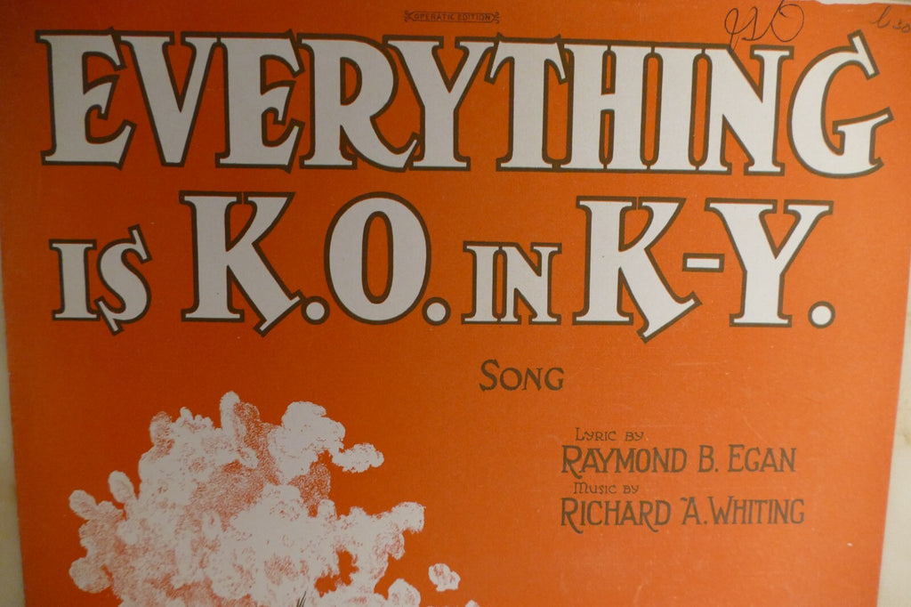 Everything is k.o. in k y. sheet music 1923 by richard a. whiting and raymond b. egan