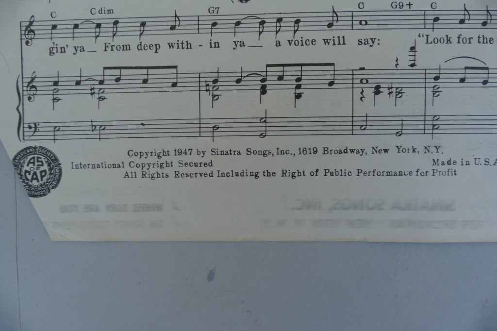 I believe 1947 by Jule Styne, Sammy Cahn from "It Happened in Brooklyn'' musical