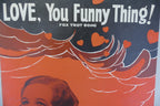 Love, you funny thing sheet music sheet music 1932 by fred e. ahlert and roy turk, leo feist inc.