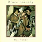 Bruce Hornsby Hot House (1995 RCA Records)  07863 66584-2 BMG Audio CD