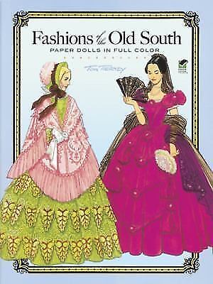Fashions of the Old South : Paper Dolls in Full Color by Tom Tierney