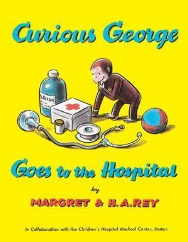 Curious George Goes to the Hospital by Rey, H. A.; Rey, Margret  1971 4th Print