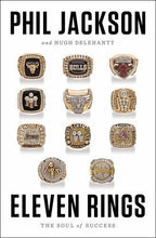 Eleven Rings: The Soul of Success by Jackson, Phil; Delehanty, Hugh