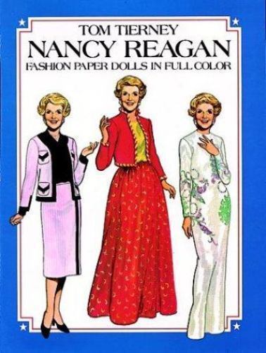 Nancy Reagan Fashion Paper Dolls in Full Color by Tom Tierney First Lady