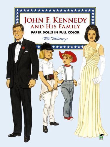 Dover President Paper Dolls: John F. Kennedy and His Family Paper Dolls Tierney