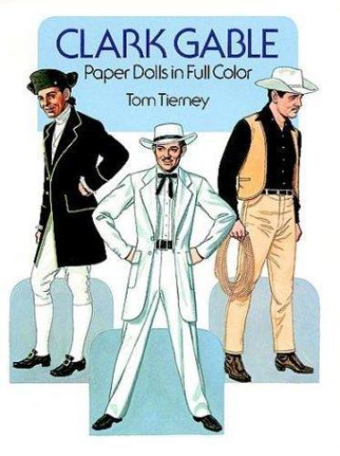 Clark Gable Paper Dolls in Full Color by Tom Tierney (1986, Paperback )
